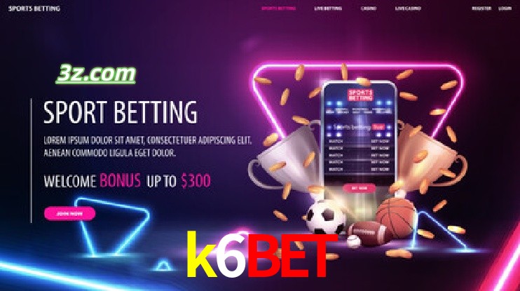 k6bet-Apostas Antes e Durante os Eventos